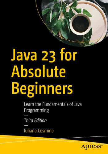 دانلود نسخه کامل کتاب Java 23 for Absolute Beginners: Learn the Fundamentals of Java Programming