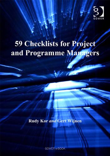 دانلود نسخه کامل کتاب 59 Checklists for Project And Programme Managers: Fifty-nine Checklists for Project And Programme Managers