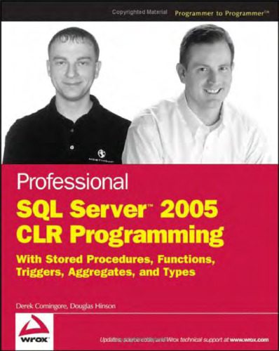 دانلود نسخه کامل کتاب Professional SQL Server 2005 CLR Programming: with Stored Procedures, Functions, Triggers, Aggregates and Types