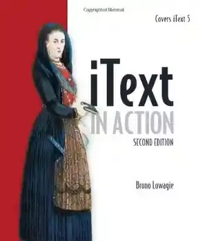 دانلود کتاب iText in action : Description based on print version record. – ”Covers iText 5”–Cover – iText در عمل: توضیحات بر اساس رکورد نسخه چاپی. – ”Covers iText 5”–Cover