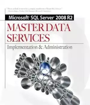 دانلود کتاب Microsoft SQL server 2008 R2 master data services : implementation & administration – خدمات داده اصلی Microsoft SQL Server 2008 R2: پیاده سازی و مدیریت