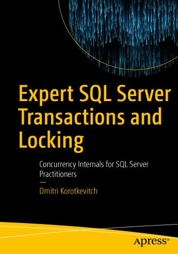 دانلود نسخه کامل کتاب Expert SQL Server Transactions and Locking: Concurrency Internals for SQL Server Practitioners