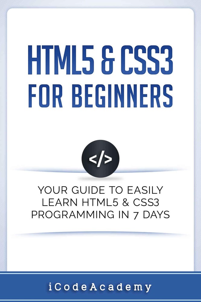 دانلود نسخه کامل کتاب HTML5 & CSS3 For Beginners: Your Guide To Easily Learn HTML5 & CSS3 Programming in 7 Days