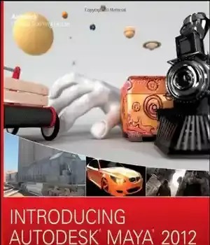 دانلود کتاب Introducing Autodesk Maya 2012 – معرفی Autodesk Maya 2012