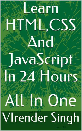 دانلود نسخه کامل کتاب Learn HTML, CSS And JavaScript In 24 Hours All In One