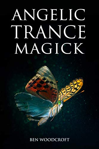 دانلود نسخه کامل کتاب Angelic Trance Magick (The Power of Magick) – + pdf