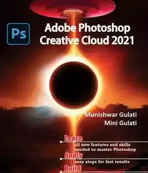 دانلود کتاب Adobe Photoshop Creative Cloud 2021: Adobe Photoshop – Adobe Photoshop Creative Cloud 2021: Adobe Photoshop