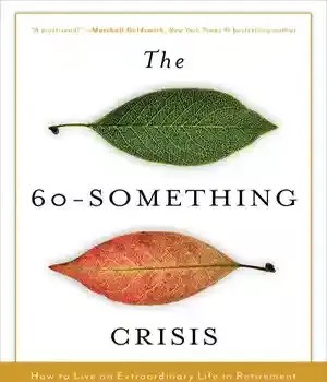 دانلود کتاب The 60-Something Crisis – بحران 60-something