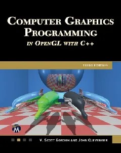 Computer Graphics Programming in OpenGL Using C++ (2024 Edition)