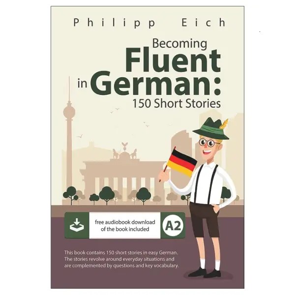 رمان انگلیسی Becoming fluent in German(150 Short Stories)