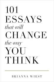 101 eassy that will change the way you think