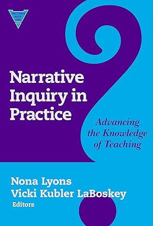 Narrative Inquiry in Practice