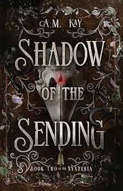 Shadow of the Sending (2 of the nyxteria)