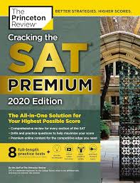 Cracking the SAT Premium 2020 Edition with 8 Practice Tests