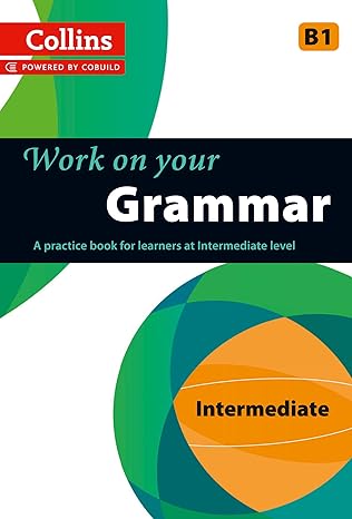Work on your Grammar Intermediate