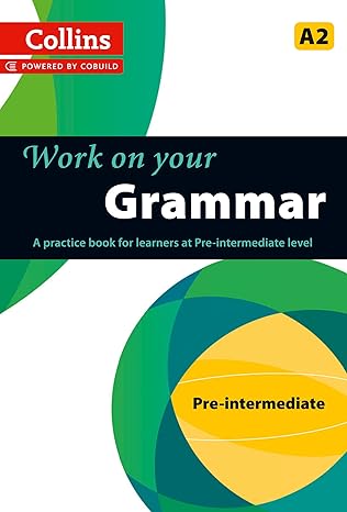 Work on your Grammar Pre Intermediate