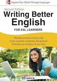 Writing Better English for ESL Learners (2nd)