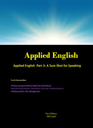 Applied English Part 3 : A Sure Shot for Speaking