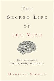 The Secret Life of the Mind
