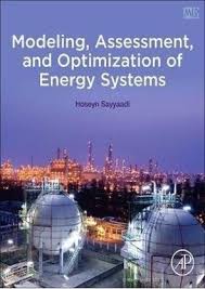 Modeling Assessment and Optimization of Energy Systems