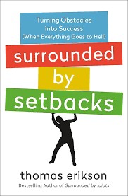 Surrounded by Setbacks: Turning Obstacles into Success