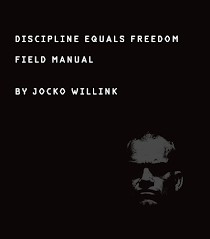 Discipline Equals Freedom Field Manual
