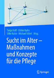Sucht im Alter Maßnahmen und Konzepte für die Pflege