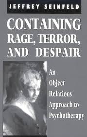 Containing Rage Terror and Despair