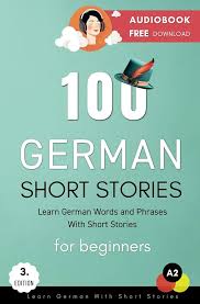 100 German Short Stories For Beginners Learn German With Short Stories