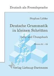 Deutsche Grammatik in kleinen Schritten