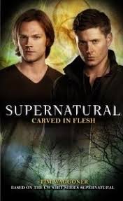Supernatural Carved in Flesh