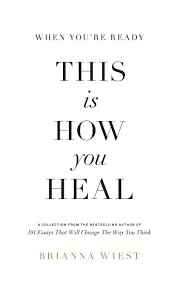 When Youre Ready This Is How You Heal
