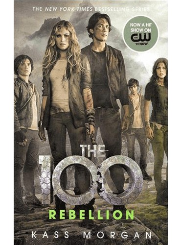 The 100: Rebellion (Book 4)