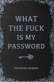 What The Fuck Is My Password