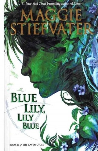 Blue Lily Lily Blue – The Raven Cycle 3