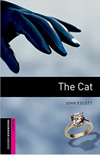 Oxford Bookworms Library Starter Level The Cat +CD
