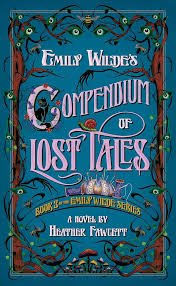 Emily Wildes Compendium of Lost Tales