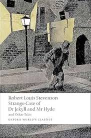 Strange Case of Dr Jekyll and Mr Hyde and Other Tales