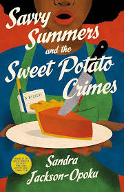 Savvy Summers and the Sweet Potato Crimes