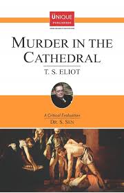 Murder in the Cathedral A Critical Evaluation