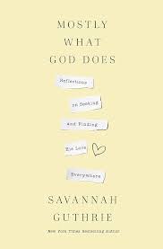 Mostly What God Does