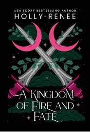 A Kingdom of Fire and Fate