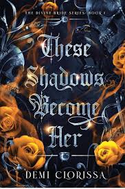 These Shadows Become Her