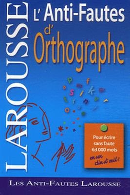 Larousse Anti-fautes d’orthographe