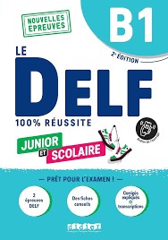 Le DELF B1 Junior et Scolaire 100% Réussite 2nd