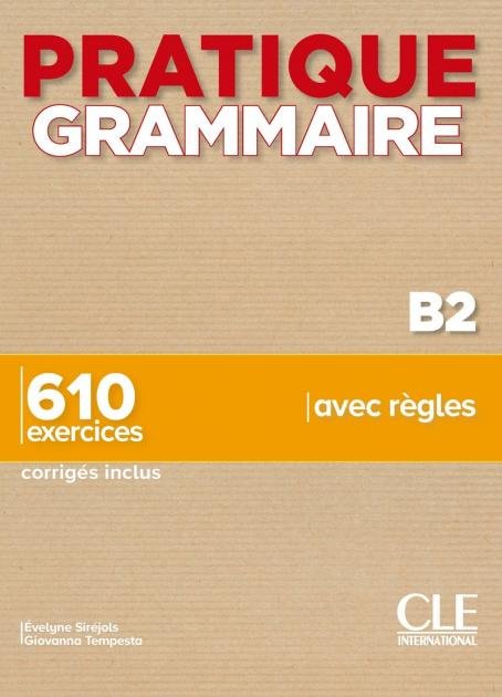 Pratique Grammaire – Niveaux B2