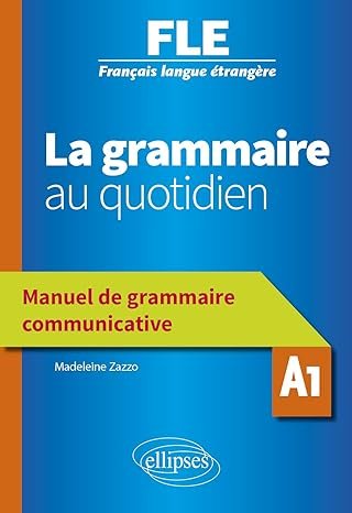 La grammaire au quotidien A1