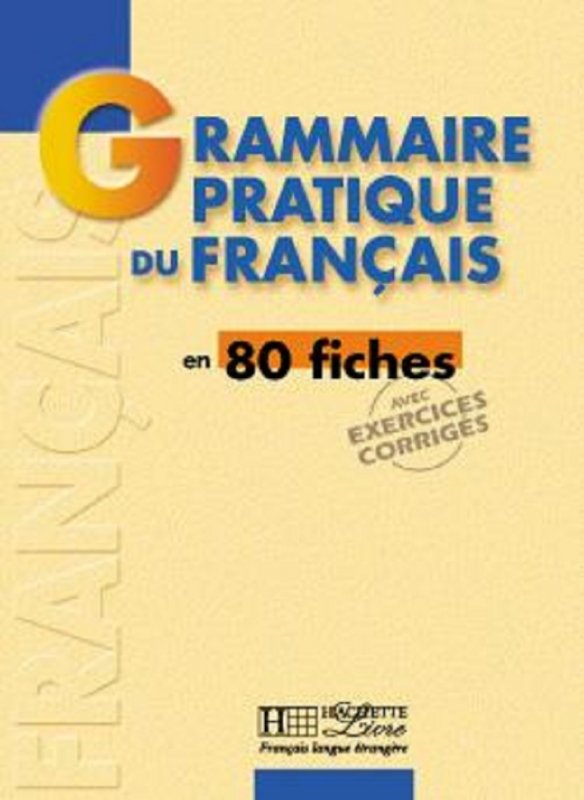 Grammaire pratique du français 80 fiches