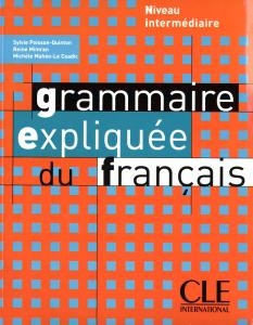 Grammaire expliquee du francais niveau Intermediaire