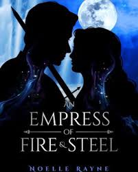 An Empress of Fire & Steel